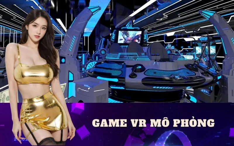 Game VR Mô Phỏng