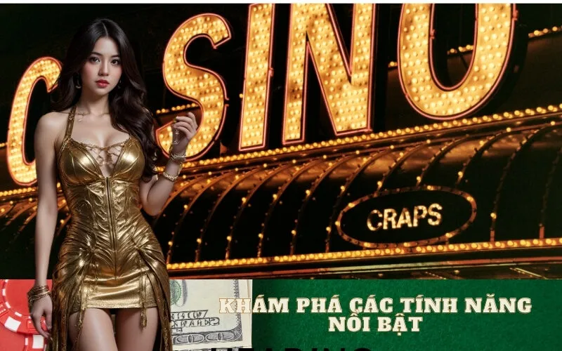 Khám Phá Các Tính Năng Nổi Bật